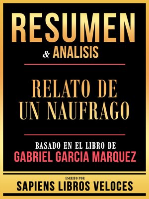 cover image of Resumen & Analisis--Relato De Un Naufrago--Basado En El Libro De Gabriel Garcia Marquez